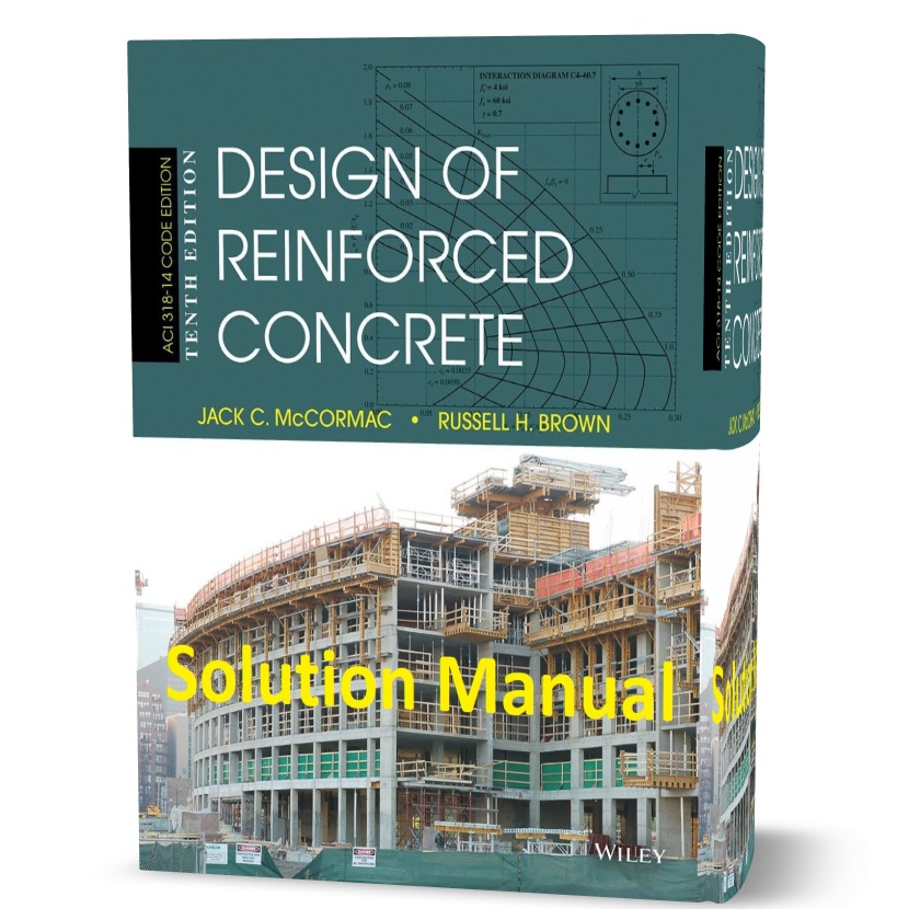 Solution Manual Design of reinforced concrete 10th edition