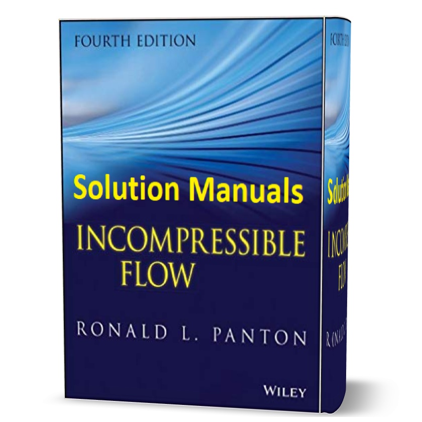 solutions manual of Incompressible Flow 4th Edition by Ronald L. Panton
