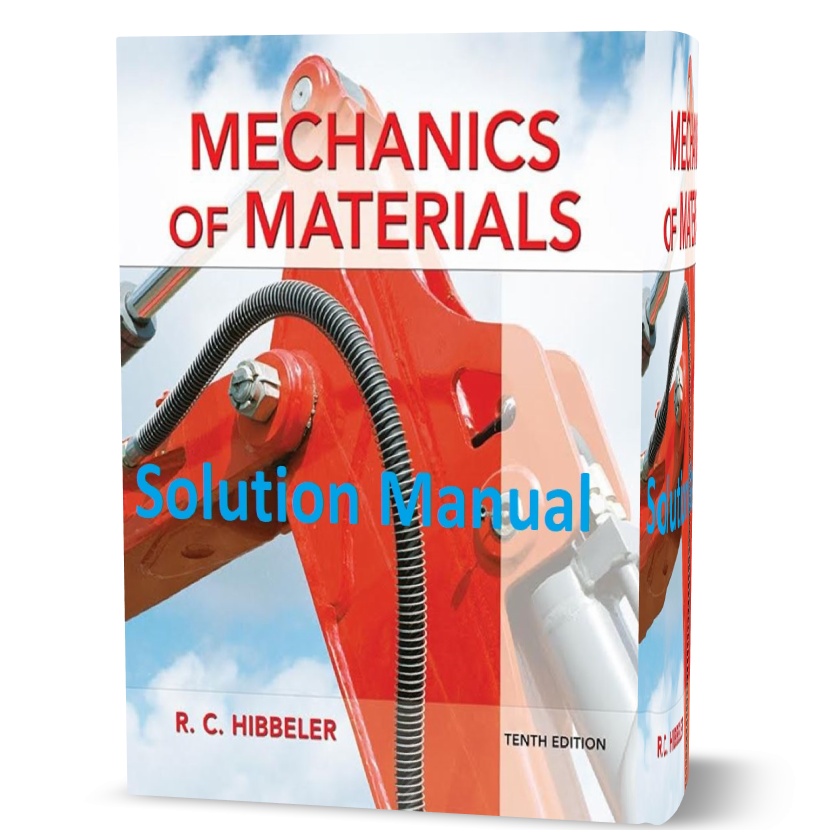 mechanics of materials solutions manual 10th edition pdf by Hibbeler , R. C  | download free solution
