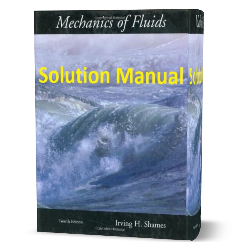 solution manual of mechanics of fluids 4th edition by Irving Shames book in pdf format | solutions