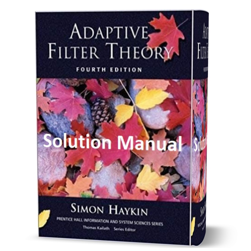 Adaptive Filter Theory 4th edition Solution Manual by Simon Haykin eBook pdf | solutions and answers