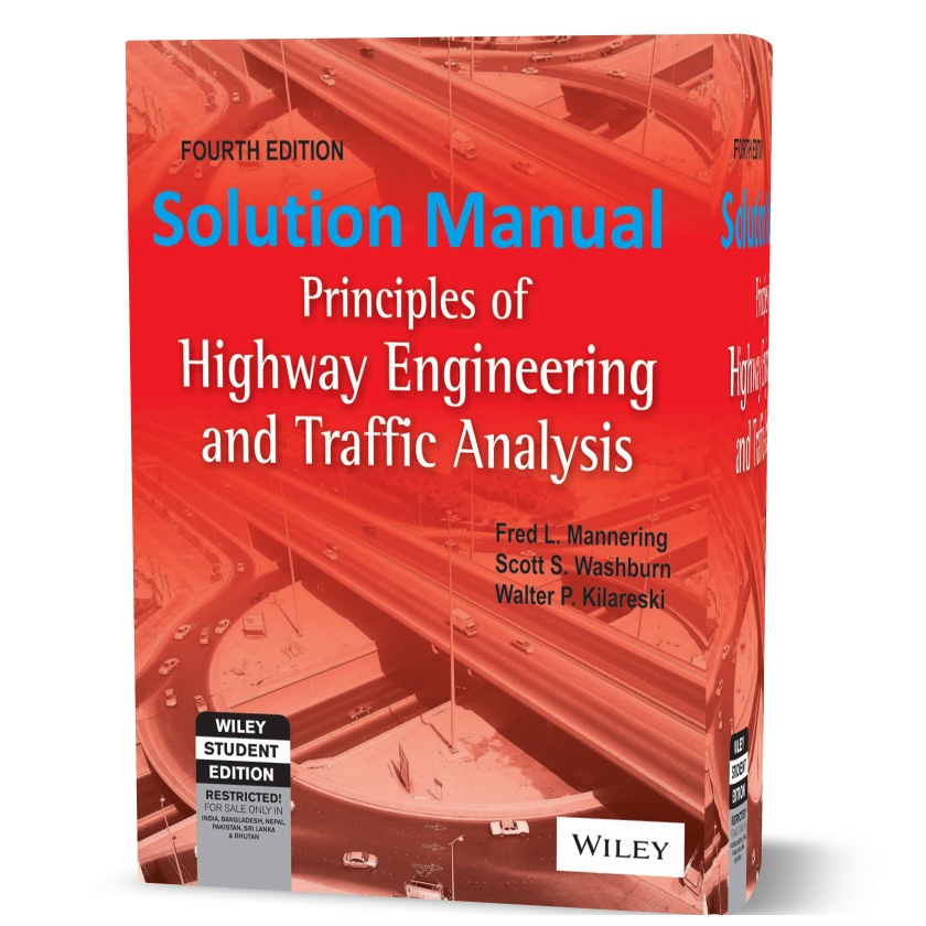 principles of highway engineering and traffic analysis 4th edition solutions manual by Mannering pdf