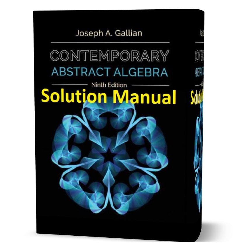 Contemporary Abstract Algebra 9th edition solution manual and answers written by Joseph A Gallian eBook pdf | solutions