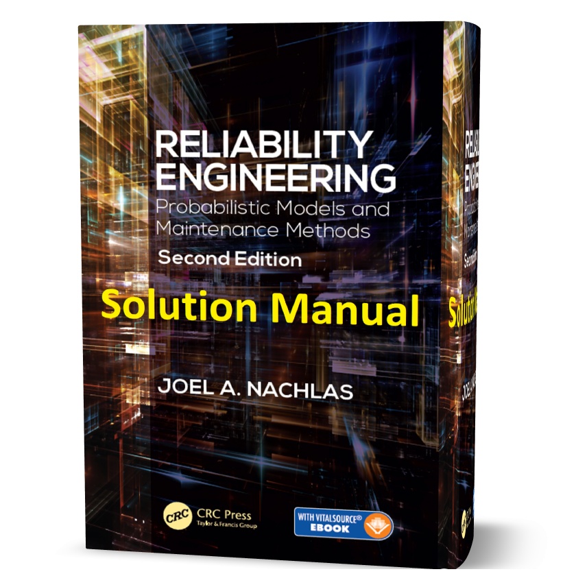 Solution Manual of Reliability engineering Probabilistic models and maintenance methods second ( 2nd ) edition by Joel pdf