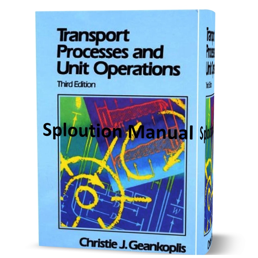 Transport processes and unit operations 3rd edition by Geankoplis solution manual & answers eBook pdf | solved problem