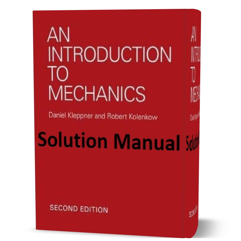 solution manual and answers of An Introduction to Mechanics by Kleppner & Kolenkow 2nd edition eBook pdf