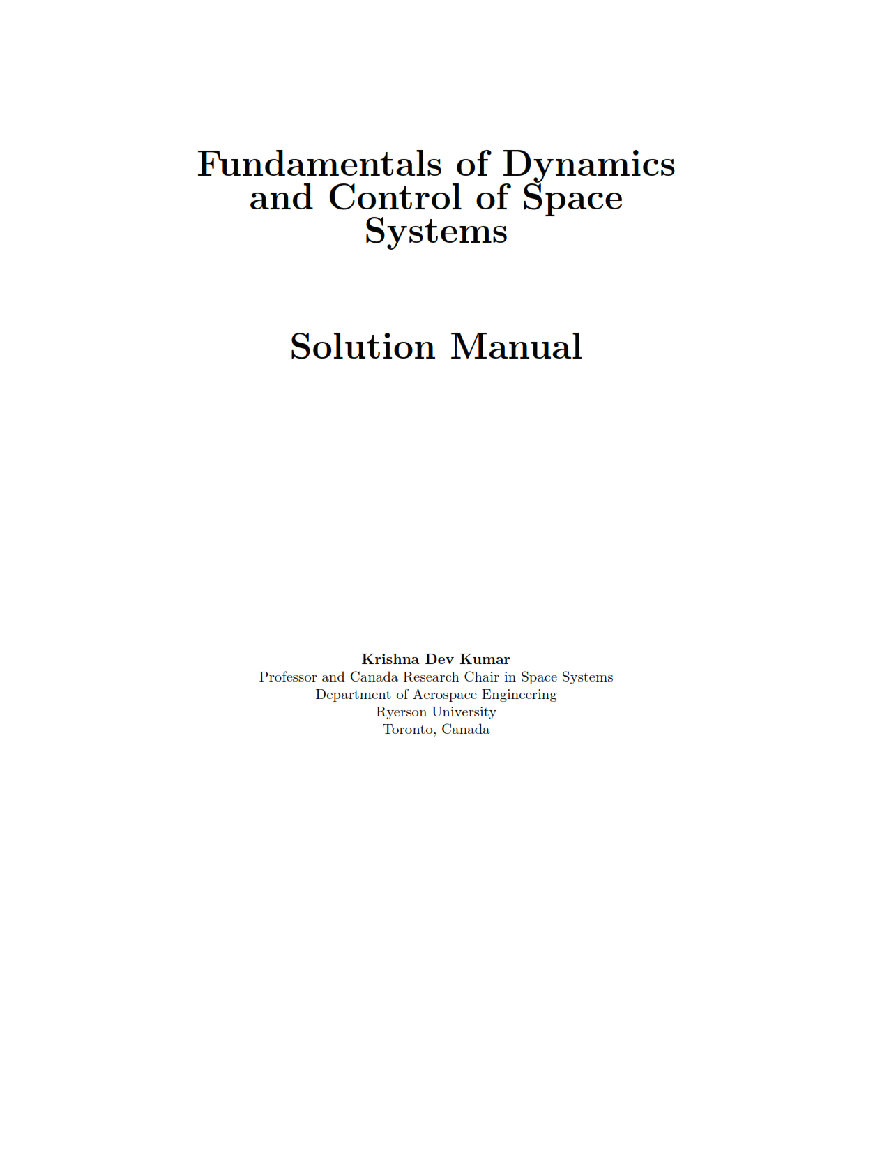 Download free Solution Manual Fundamentals of Dynamics and Control of Space Systems 1st edition by Krishna Dev Kumar eBook pdf